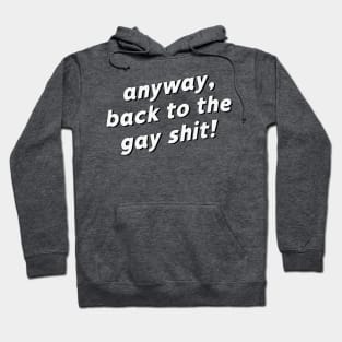 Anyway, back to the gay shit! Hoodie